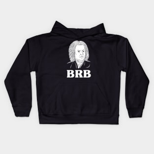 Be Right Bach BRB Kids Hoodie